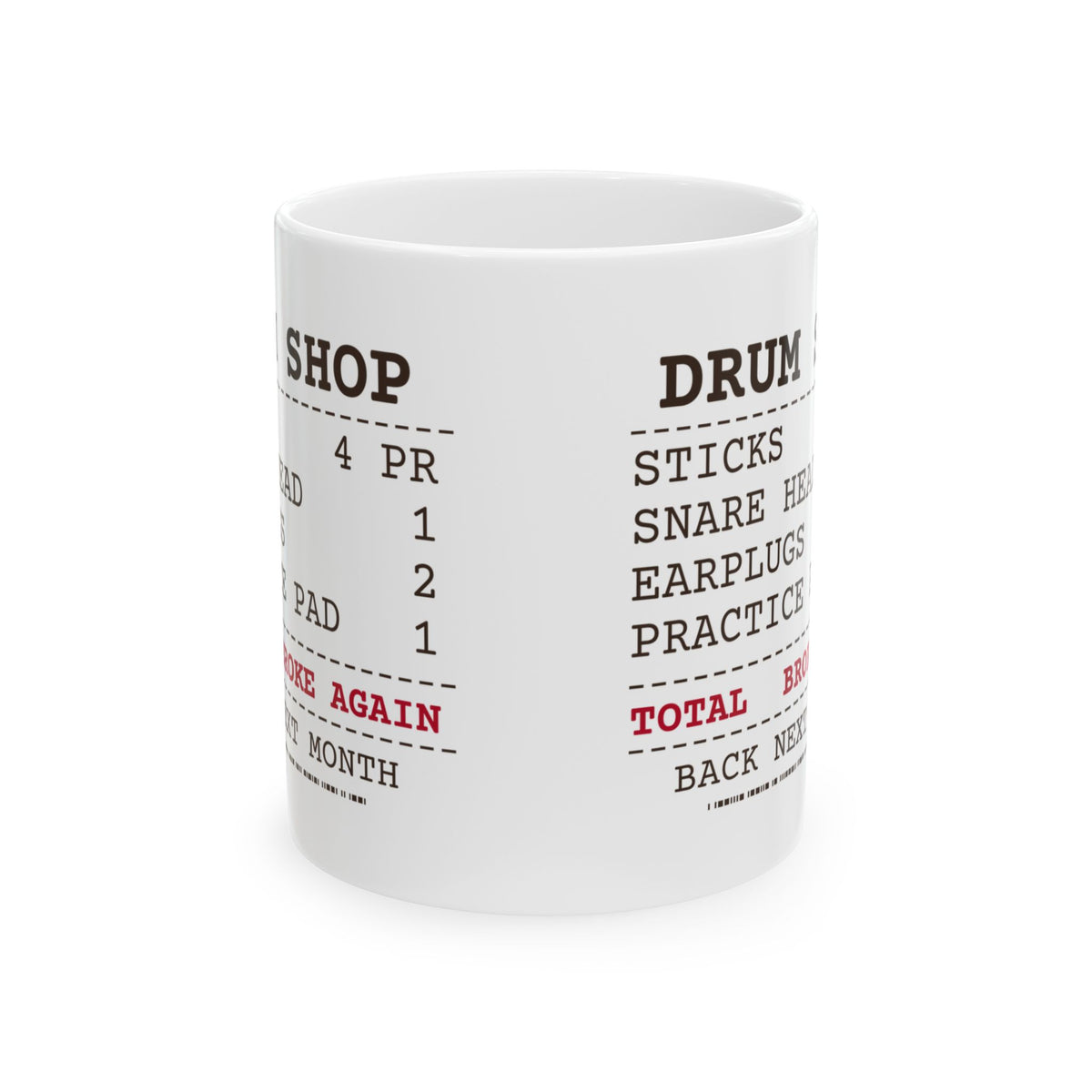 Funny Drummer Coffee Mug Drum Shop Receipt Broke Sticks