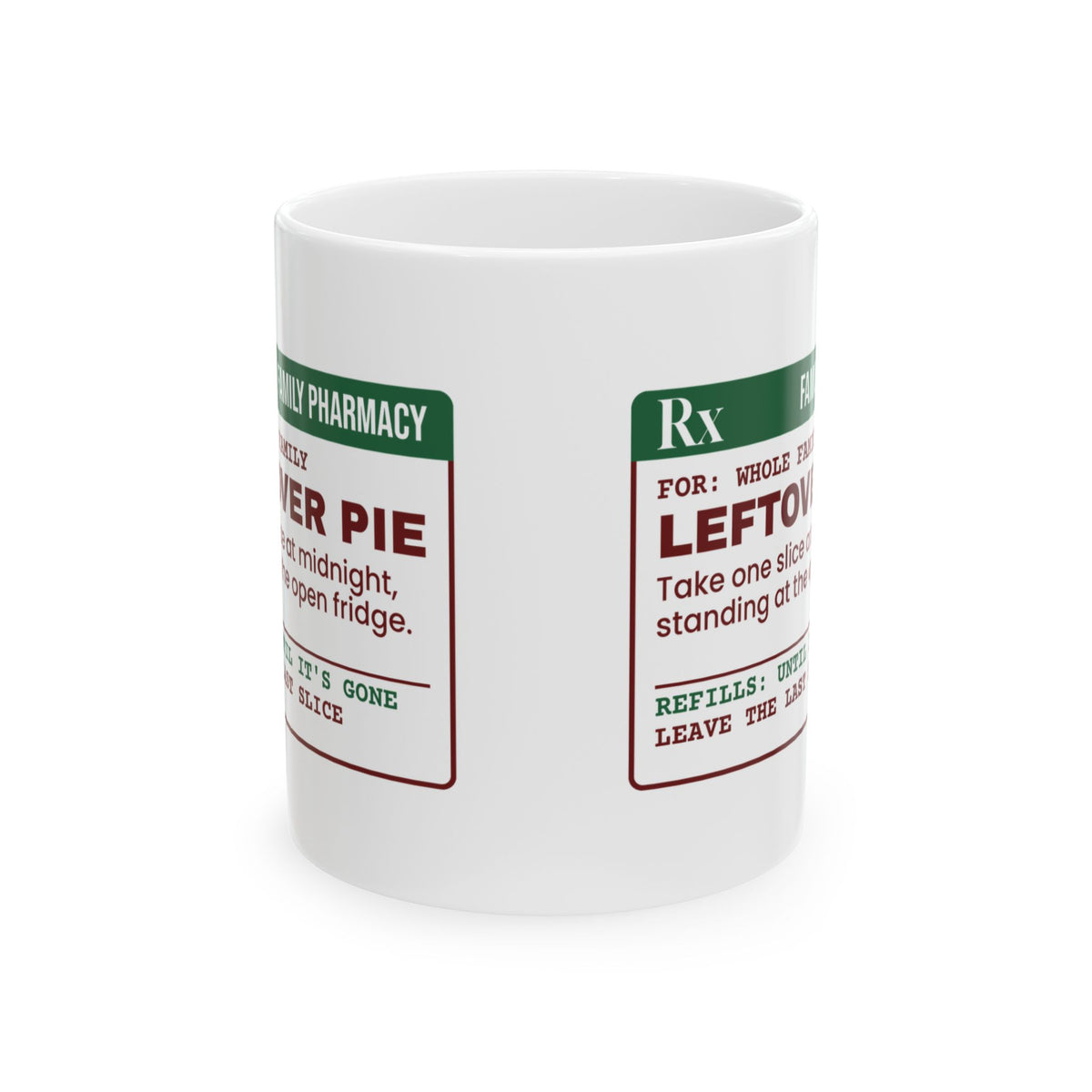 Funny Christmas Family Coffee Mug Leftover Pie Prescription Label
