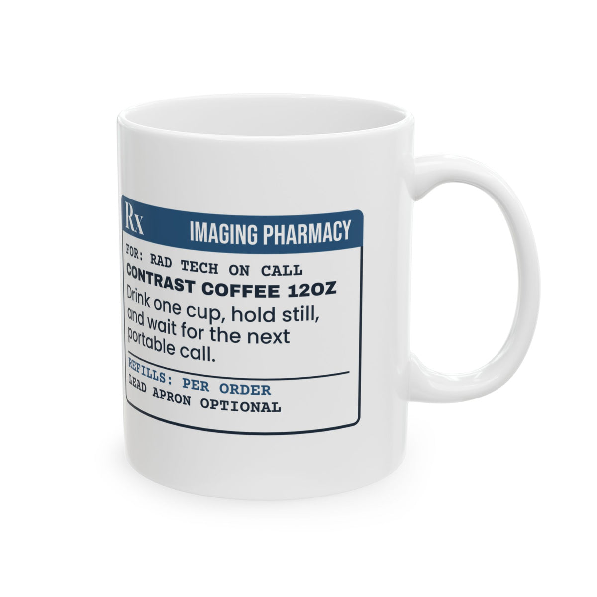 Radiology Tech Coffee Mug Contrast Coffee Prescription Label