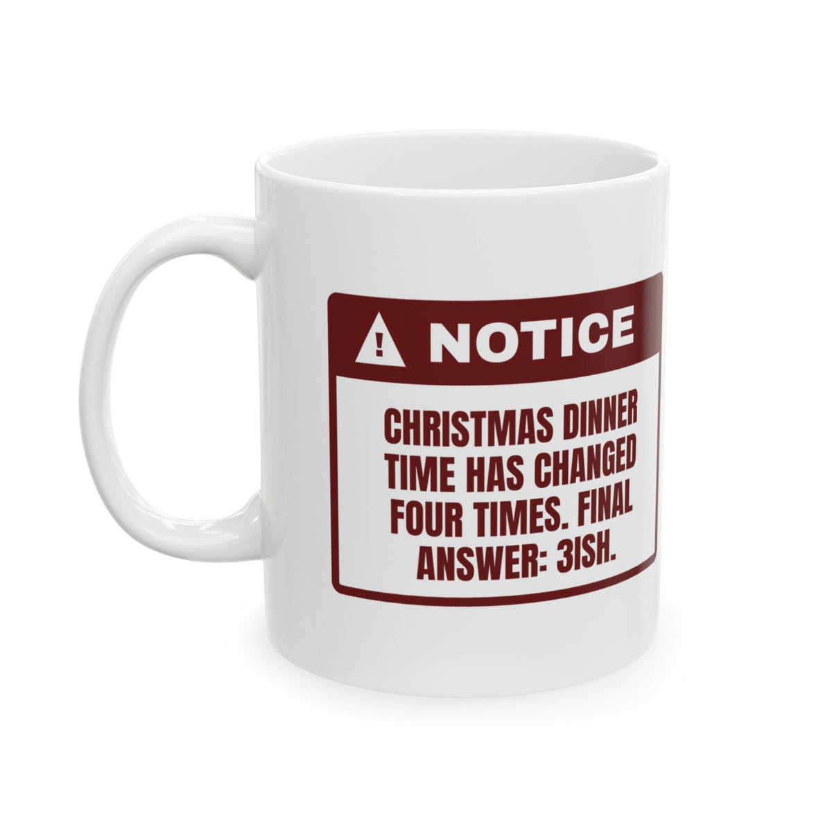 Funny Family Christmas Coffee Mug Dinner At 3ish Changed Four Times