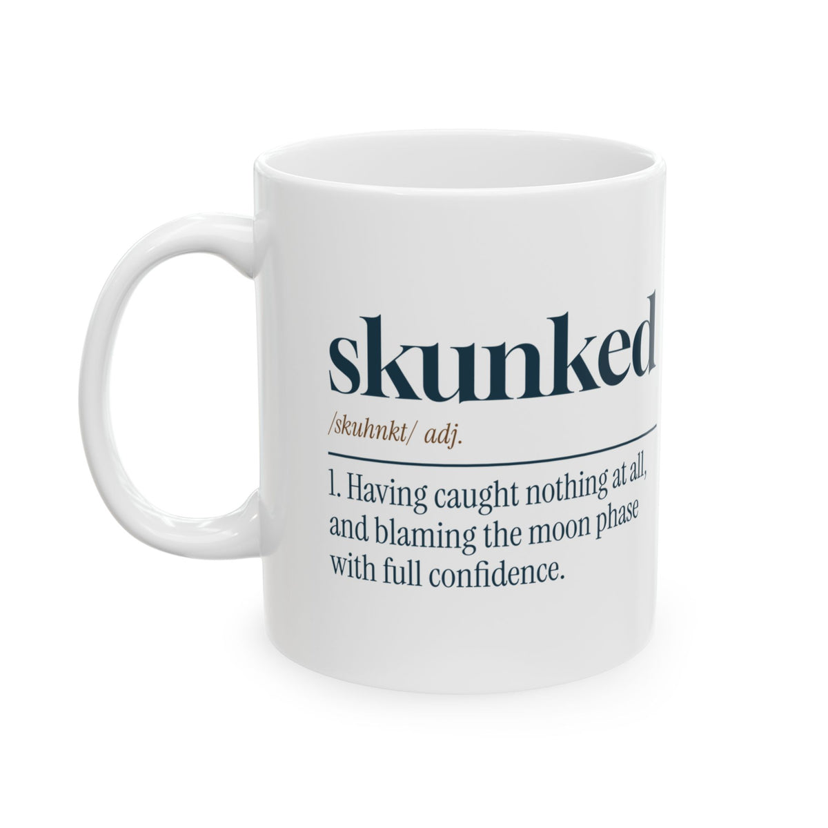Funny Fishing Coffee Mug Skunked Definition For Fishermen