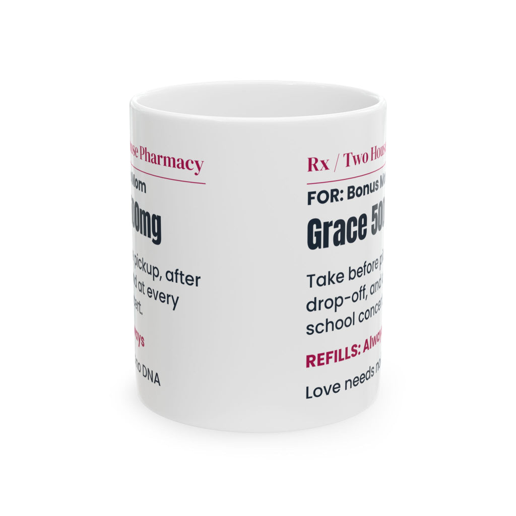 Bonus Mom Coffee Mug Grace 500mg Prescription For Stepmoms