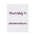 Funny Christmas Throw Blanket Most Likely To Count Who Got More Gifts