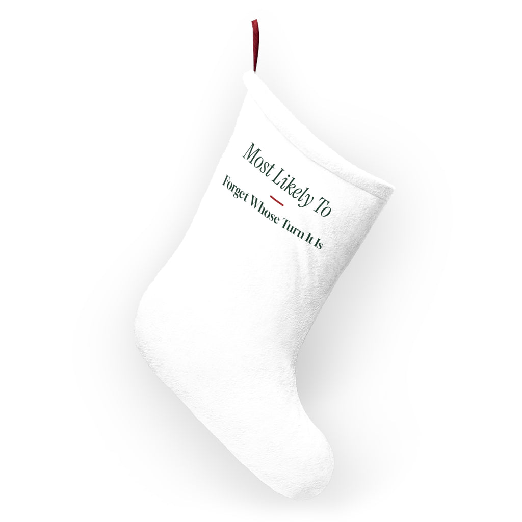 Funny Family Christmas Stocking Most Likely To Forget Whose Turn