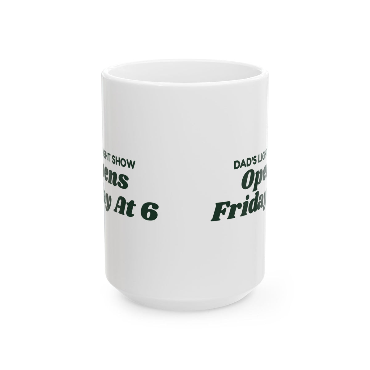 Funny Christmas Coffee Mug Dad's Light Show Opens Friday At 6 For Dad