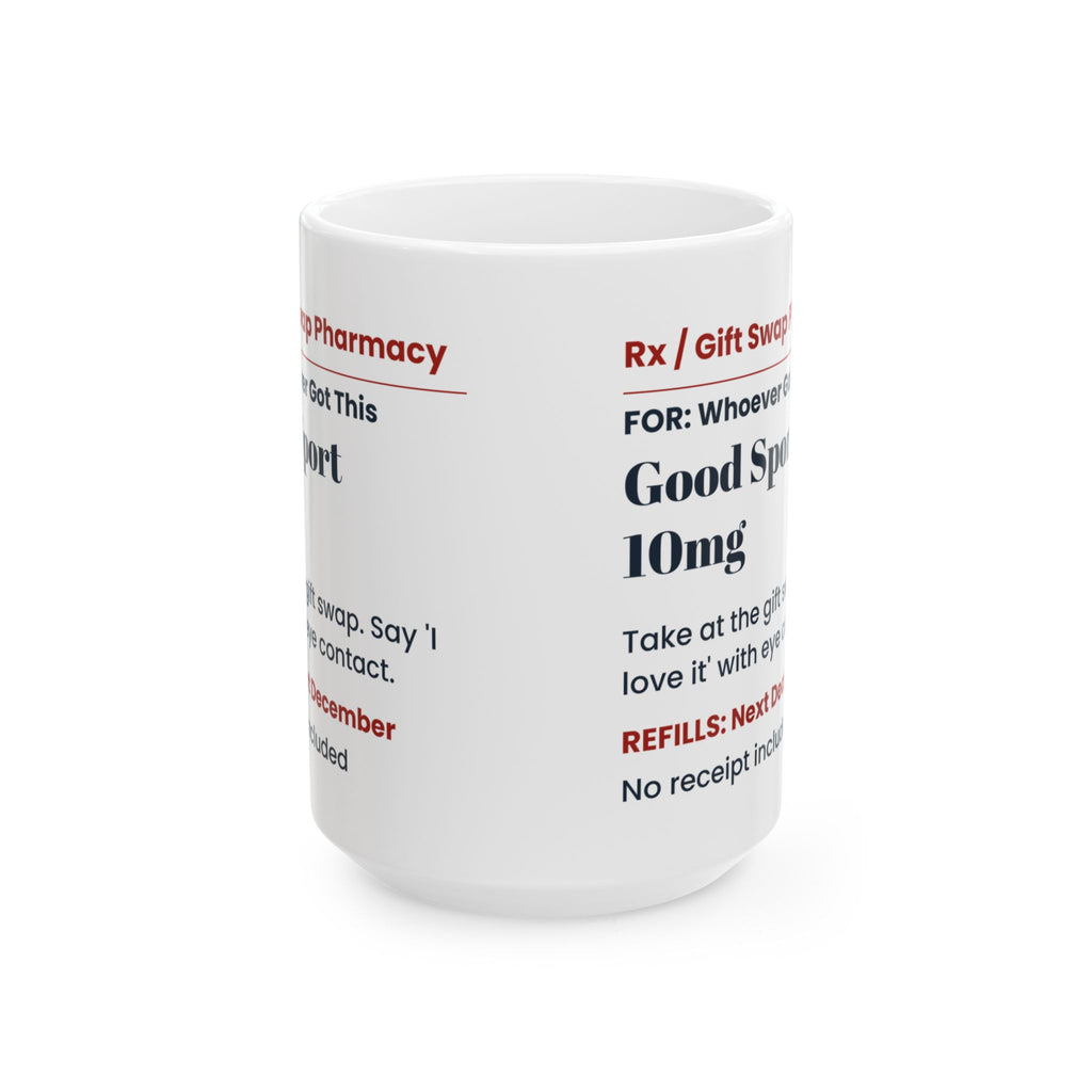 Funny White Elephant Coffee Mug Good Sport 10mg Prescription Label