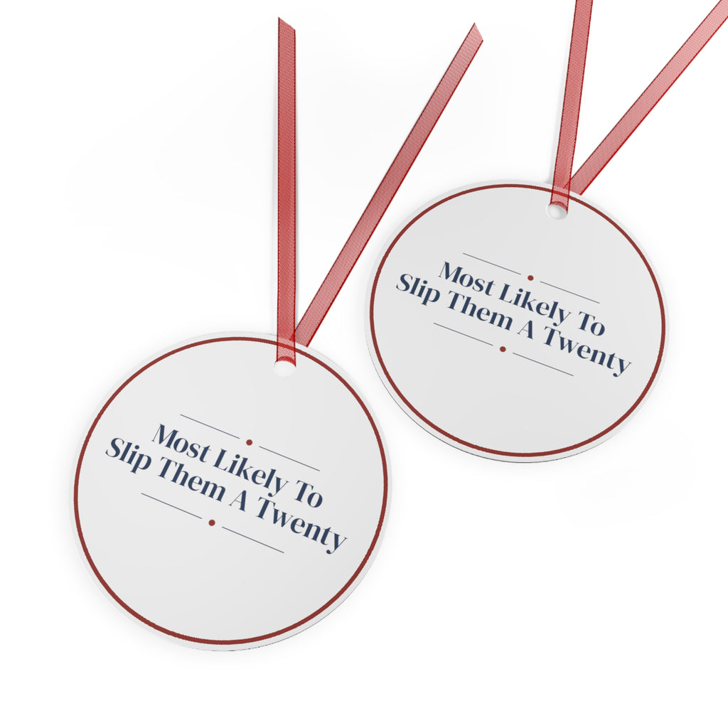 Funny Christmas Ornament Most Likely To Slip Them A Twenty