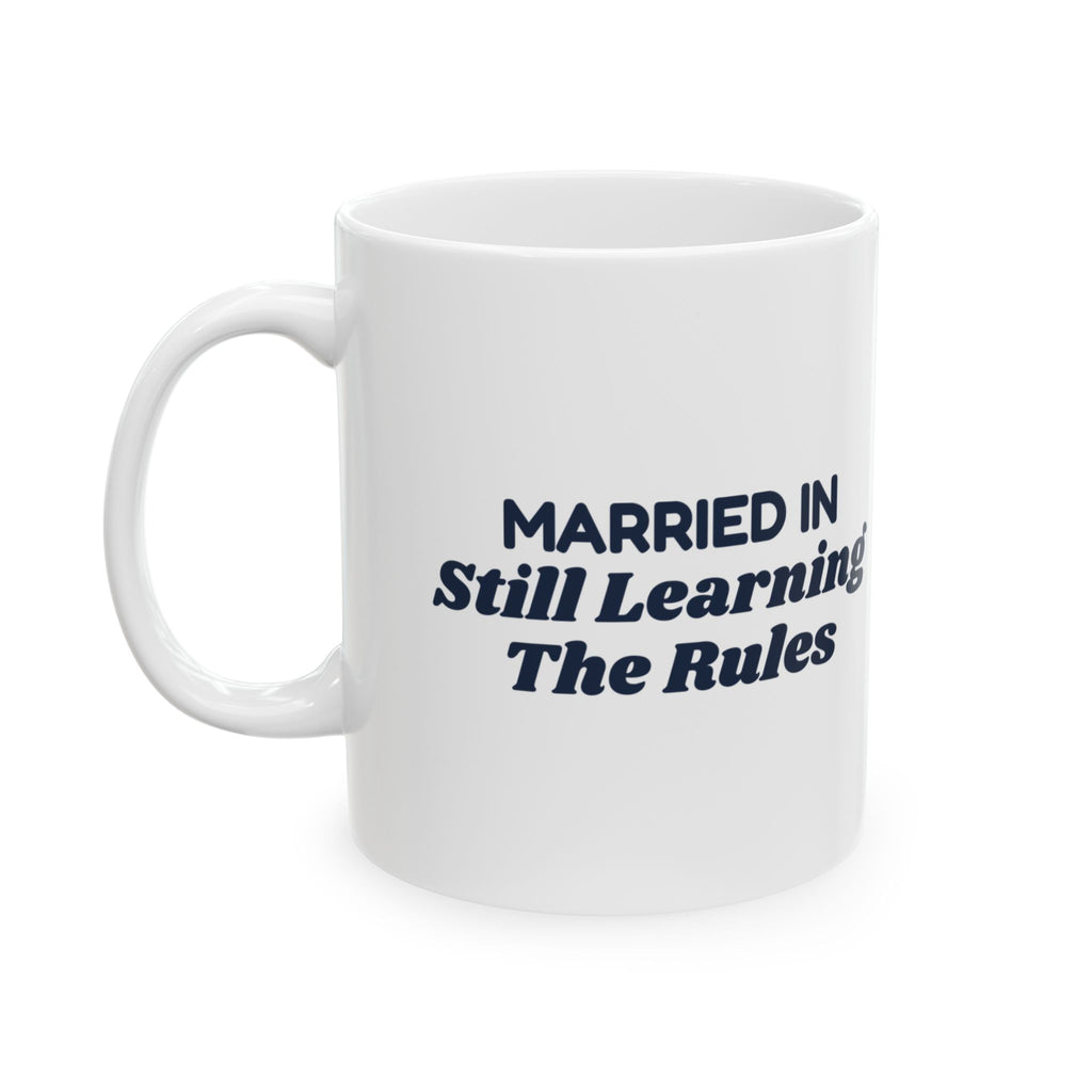 Funny Christmas In Laws Coffee Mug Married In Still Learning The Rules