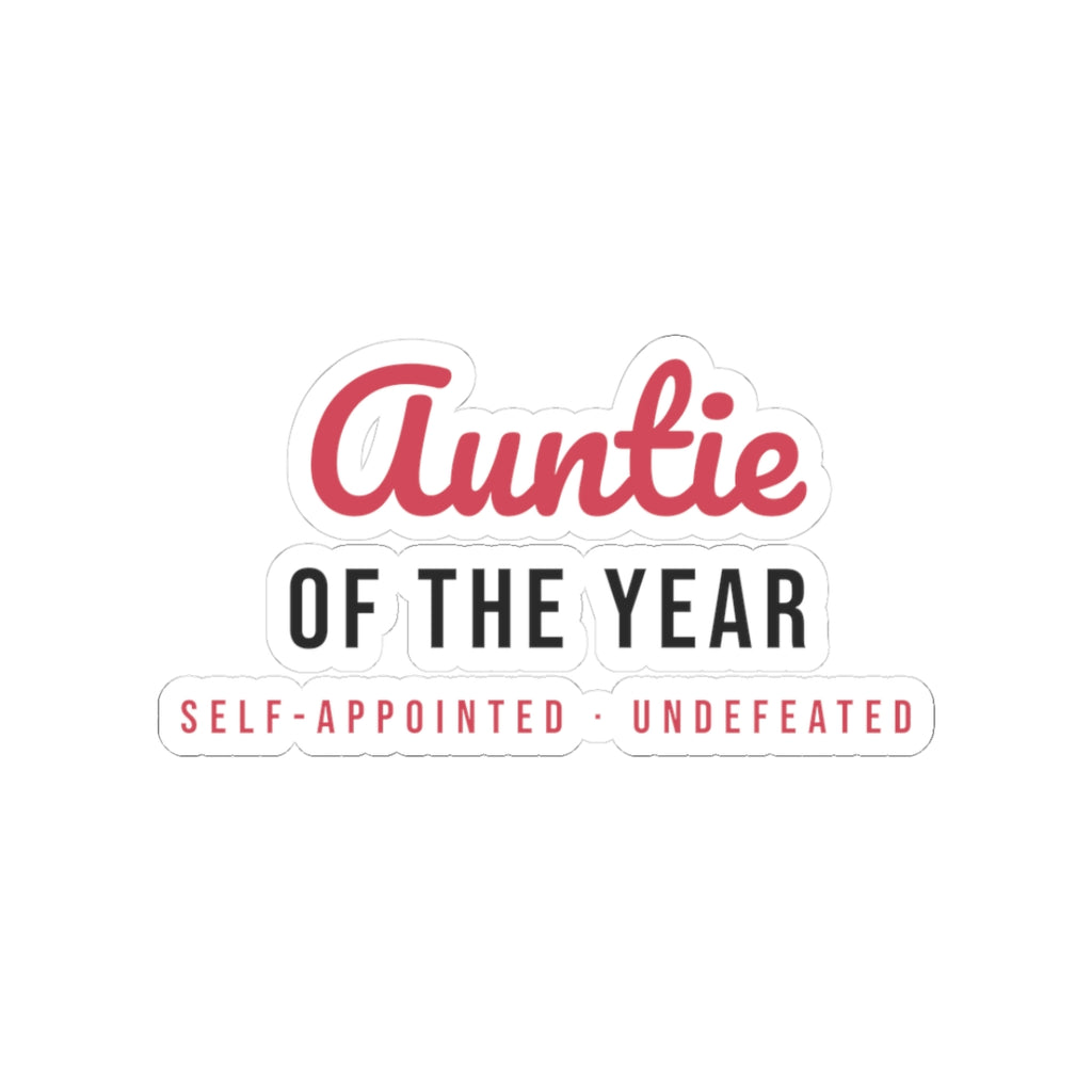 Funny Aunt Sticker Auntie Of The Year Self Appointed