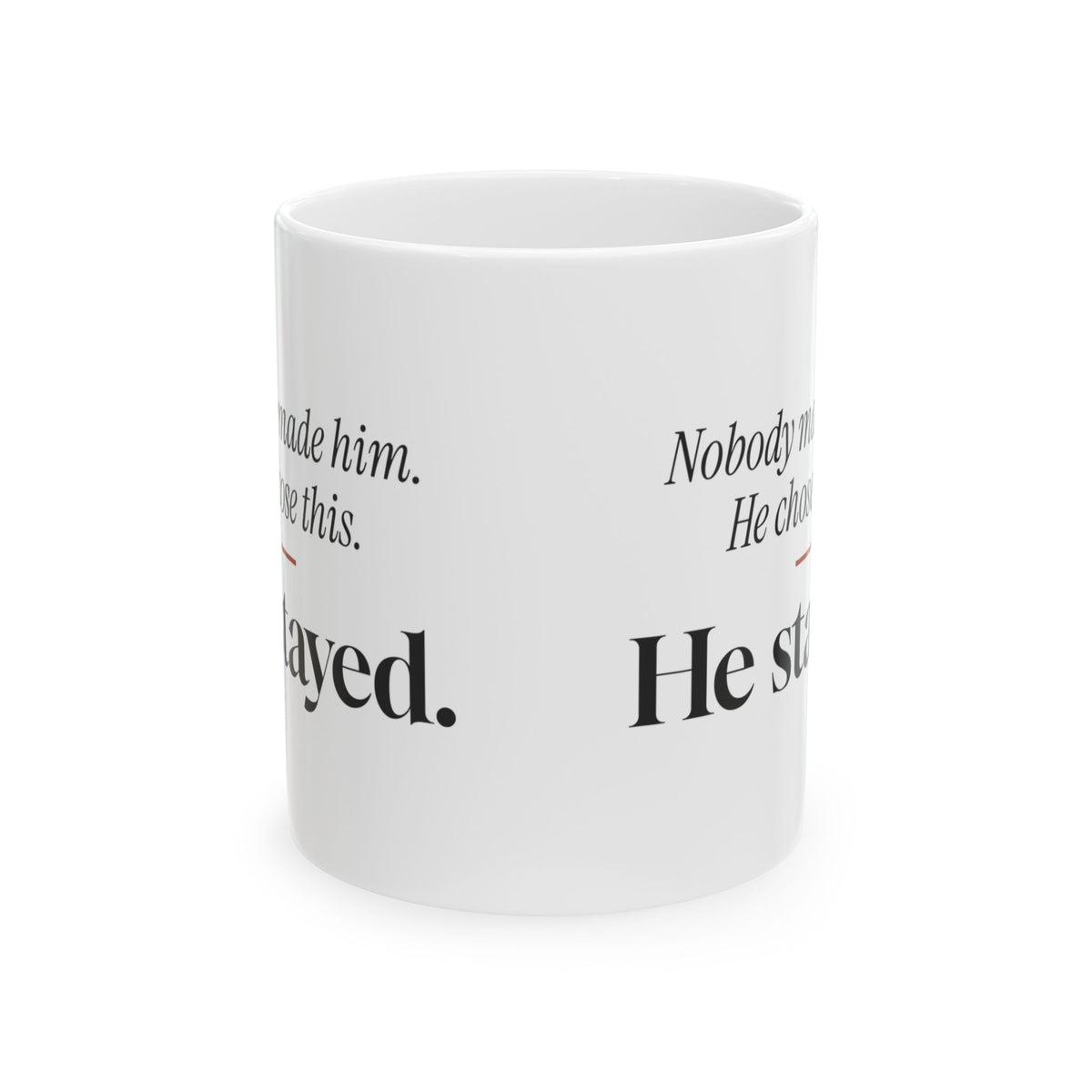 Stepdad Coffee Mug, Nobody Made Him He Chose This