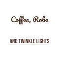 Christmas Morning Sticker Coffee Robe And Twinkle Lights Cozy