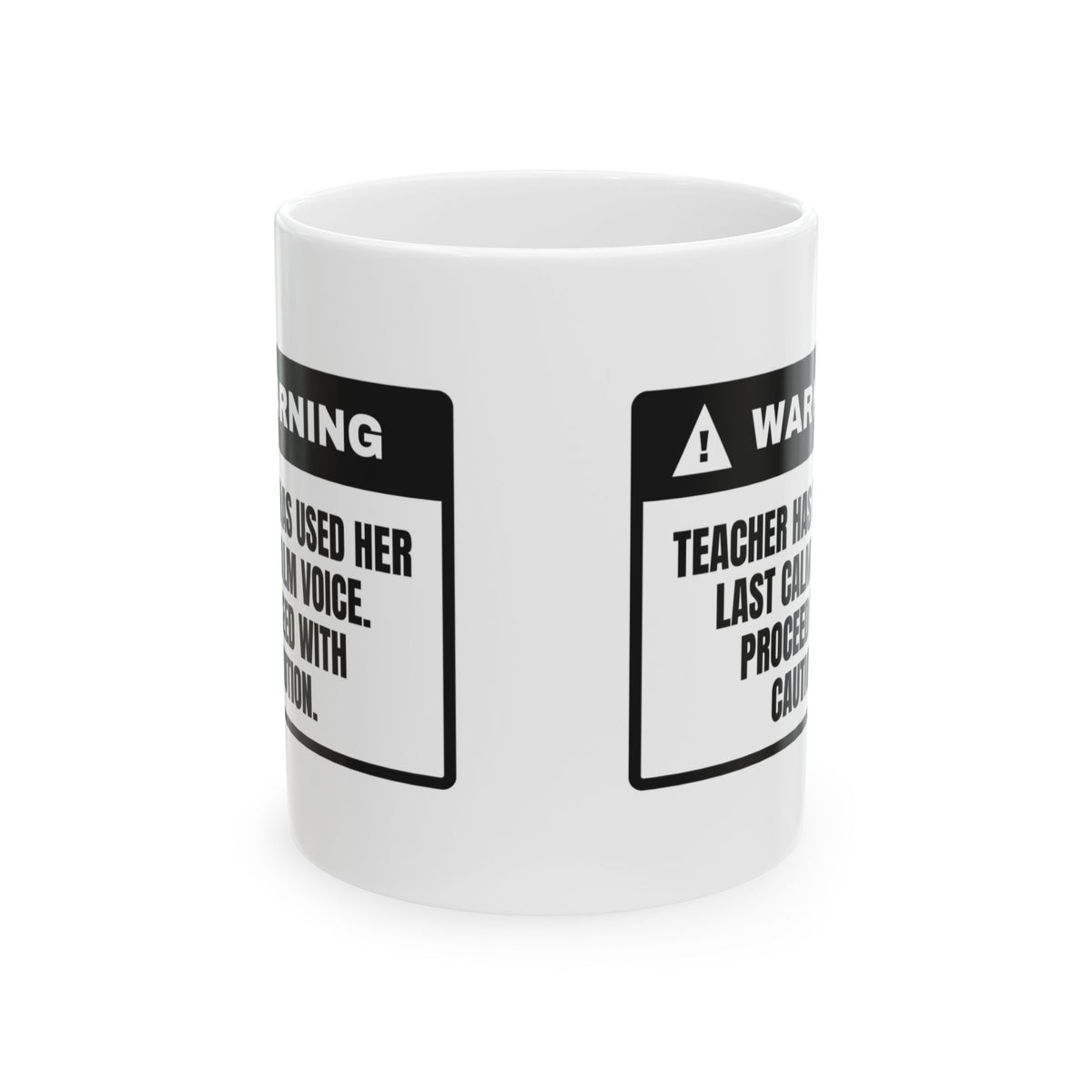 Teacher Coffee Mug Last Calm Voice Proceed With Caution