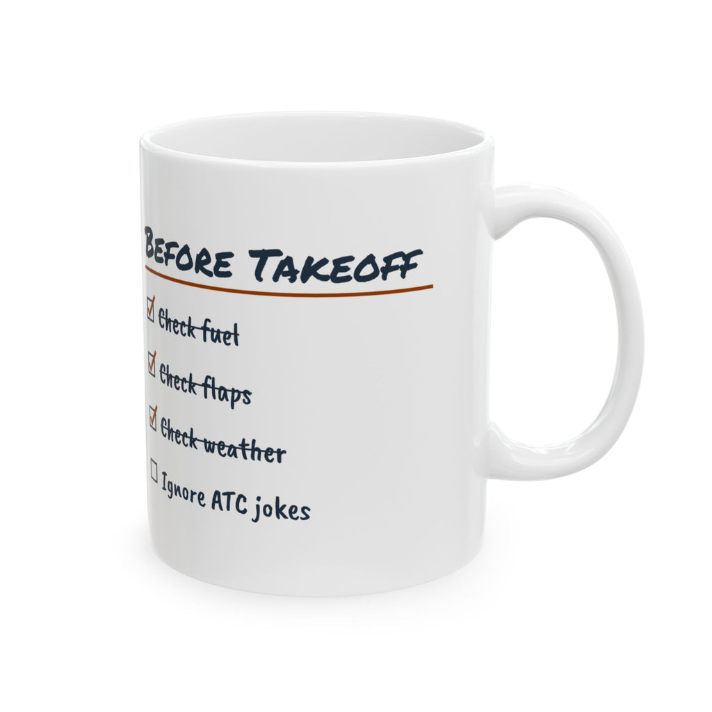 Pilot Coffee Mug Before Takeoff Ignore ATC Jokes
