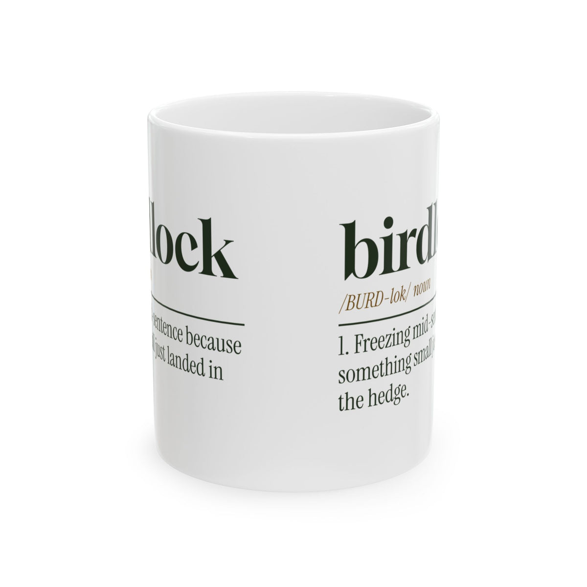 Funny Bird Watching Coffee Mug Birdlock Froze Mid-Sentence For Birders