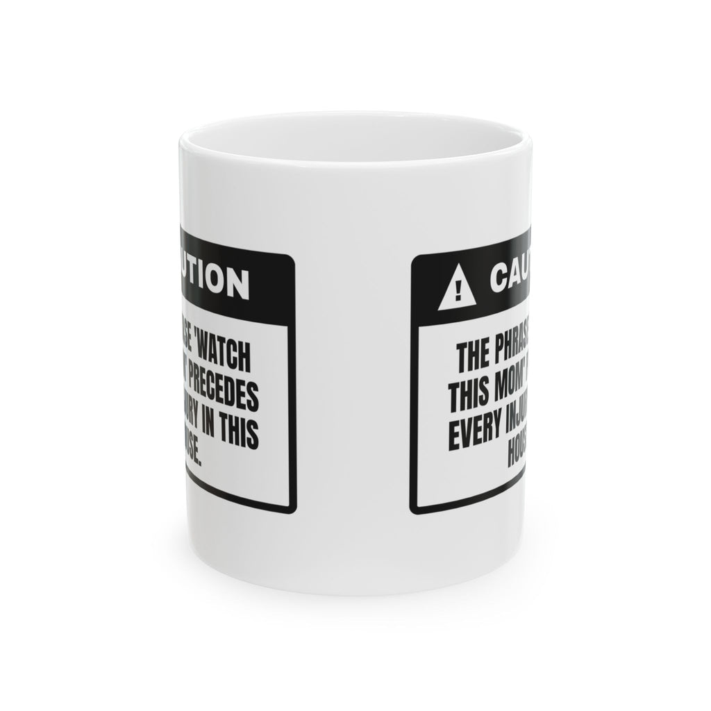 Boy Mom Coffee Mug Watch This Caution Advised