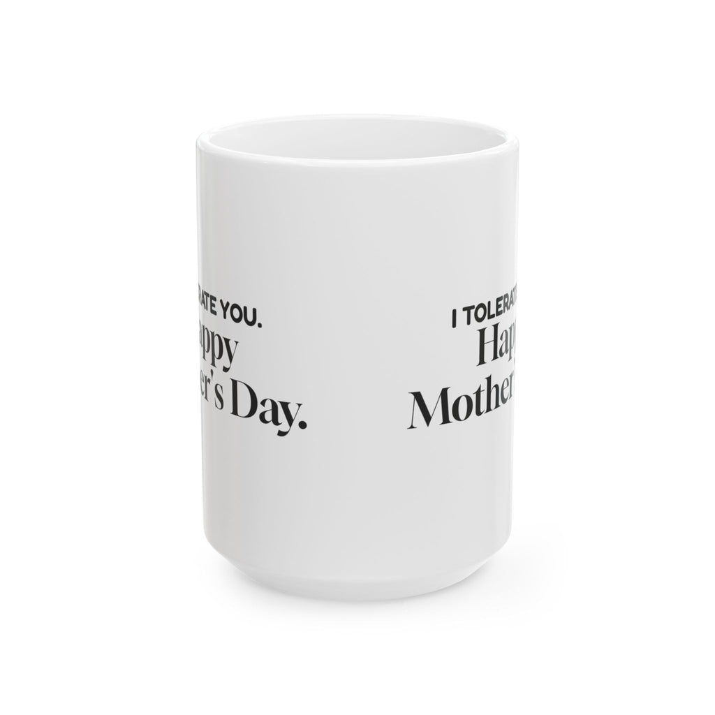 I Tolerate You Coffee Mug Funny For Cat Moms