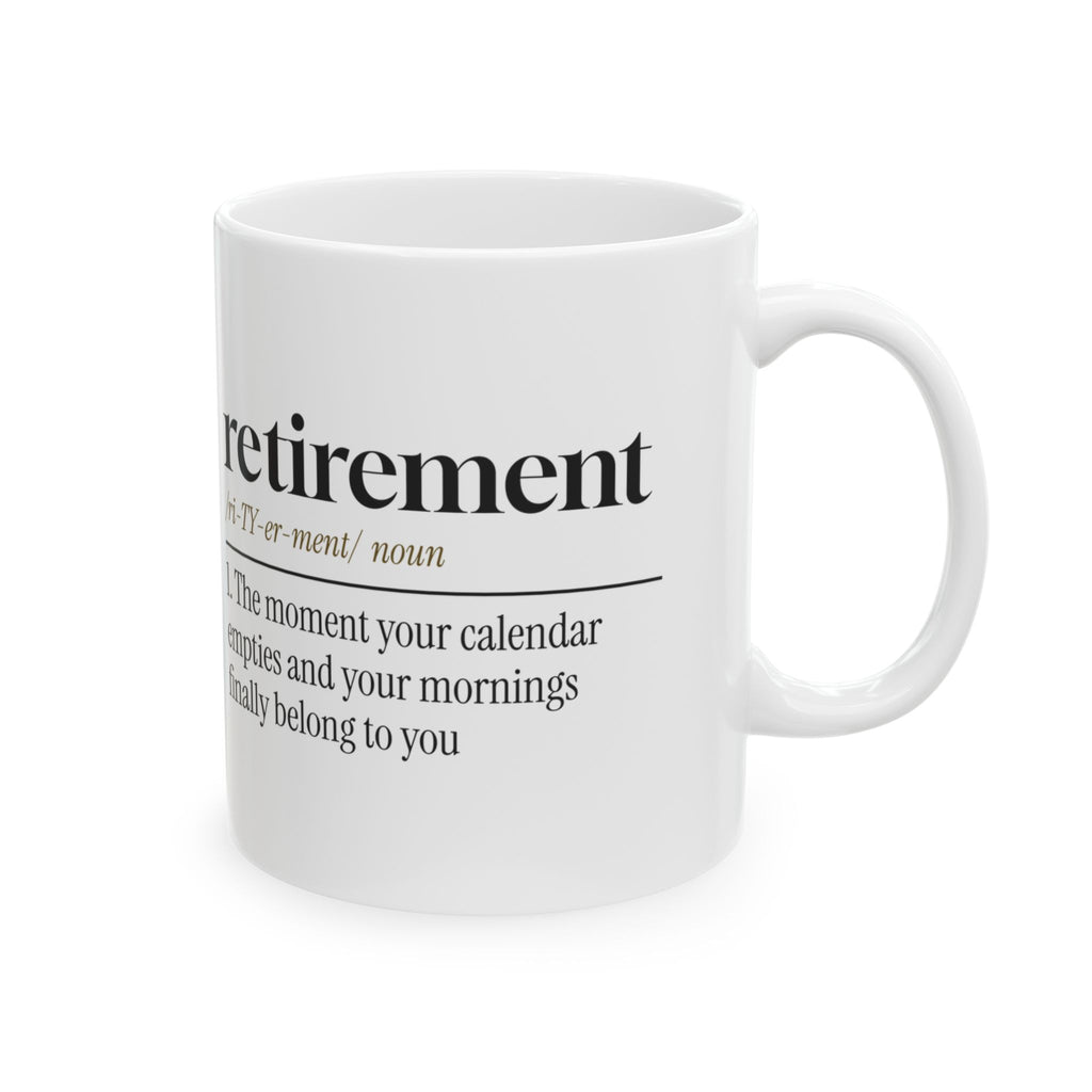 Retirement Coffee Mug Mornings Are Mine For