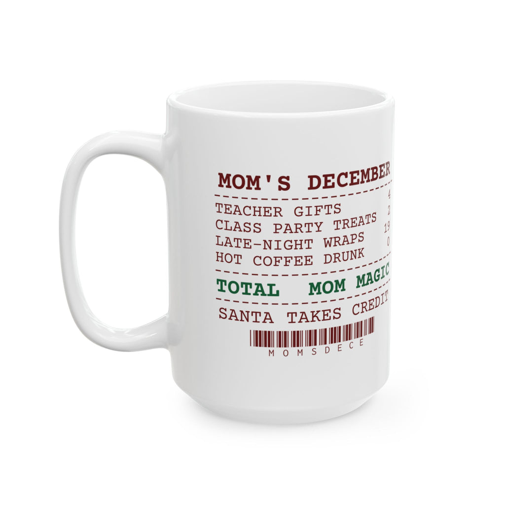 Funny Christmas Mom Coffee Mug Mom's December Receipt