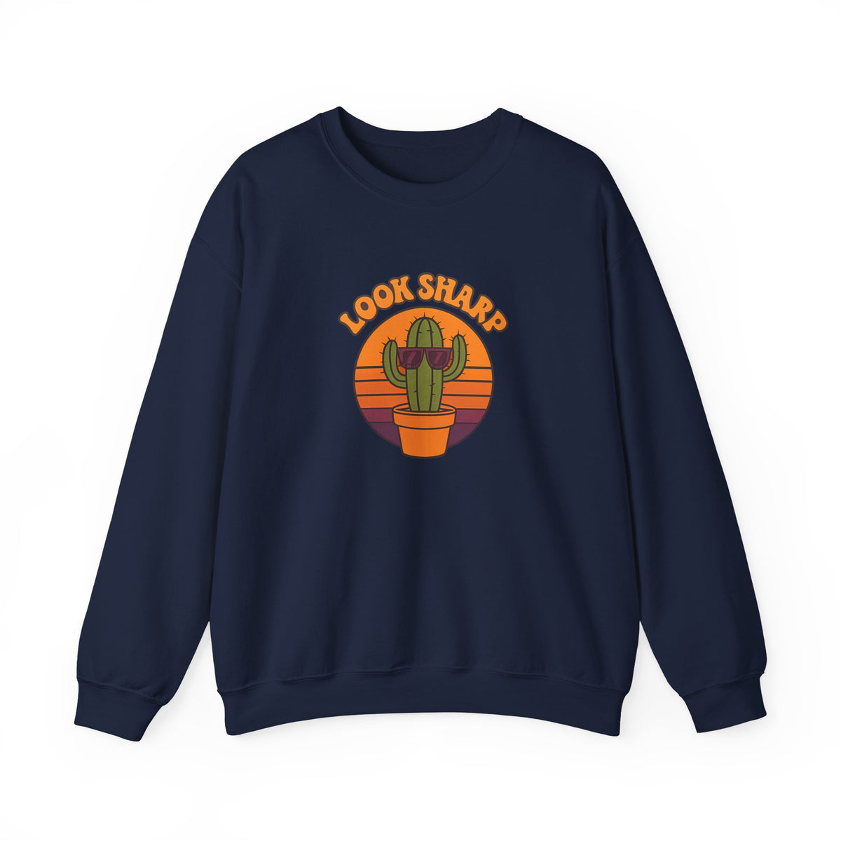 Look Sharp Funny Retro Cactus Plant Lover Sweatshirt