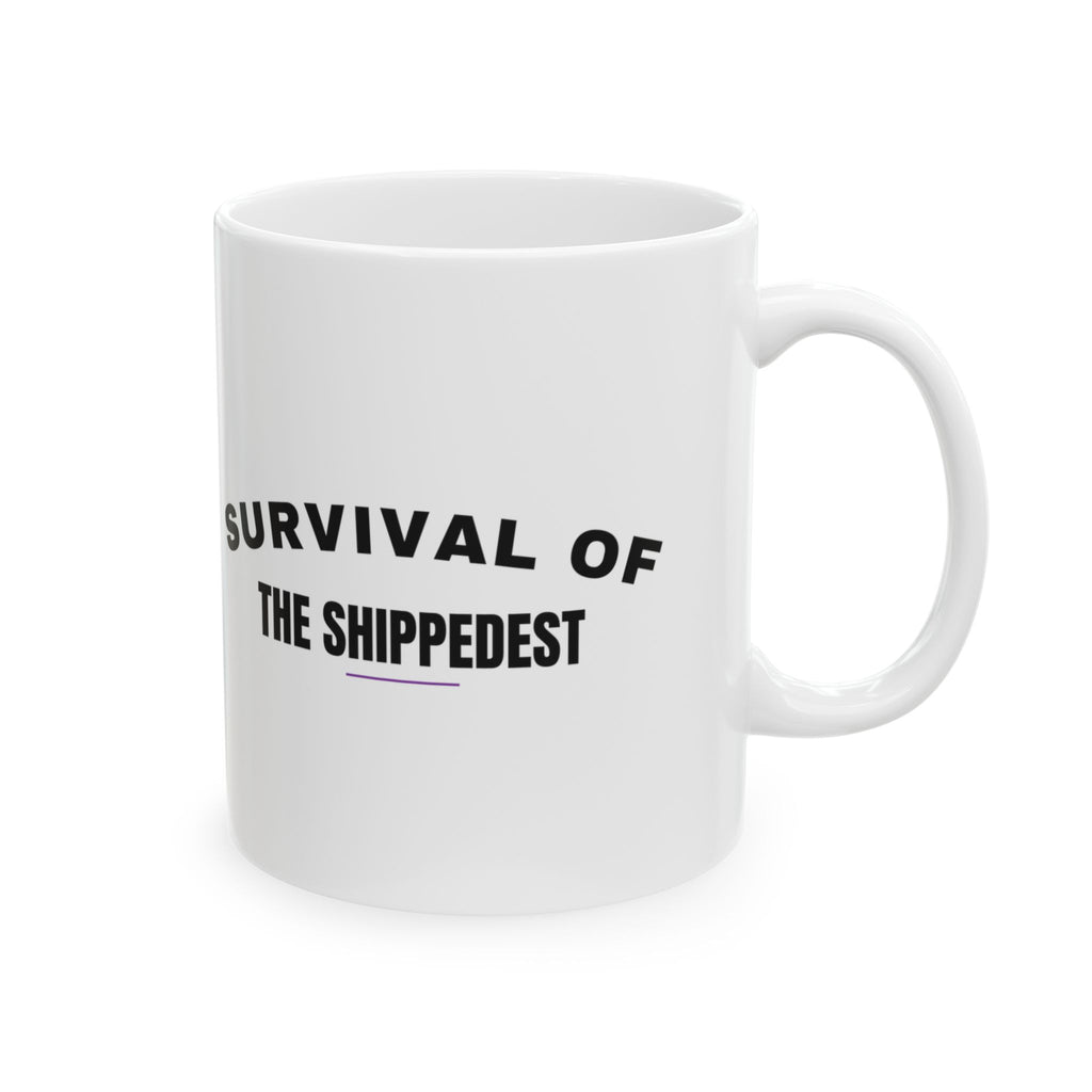 Survival Of The Shippedest Coffee Mug For Delivery Driver