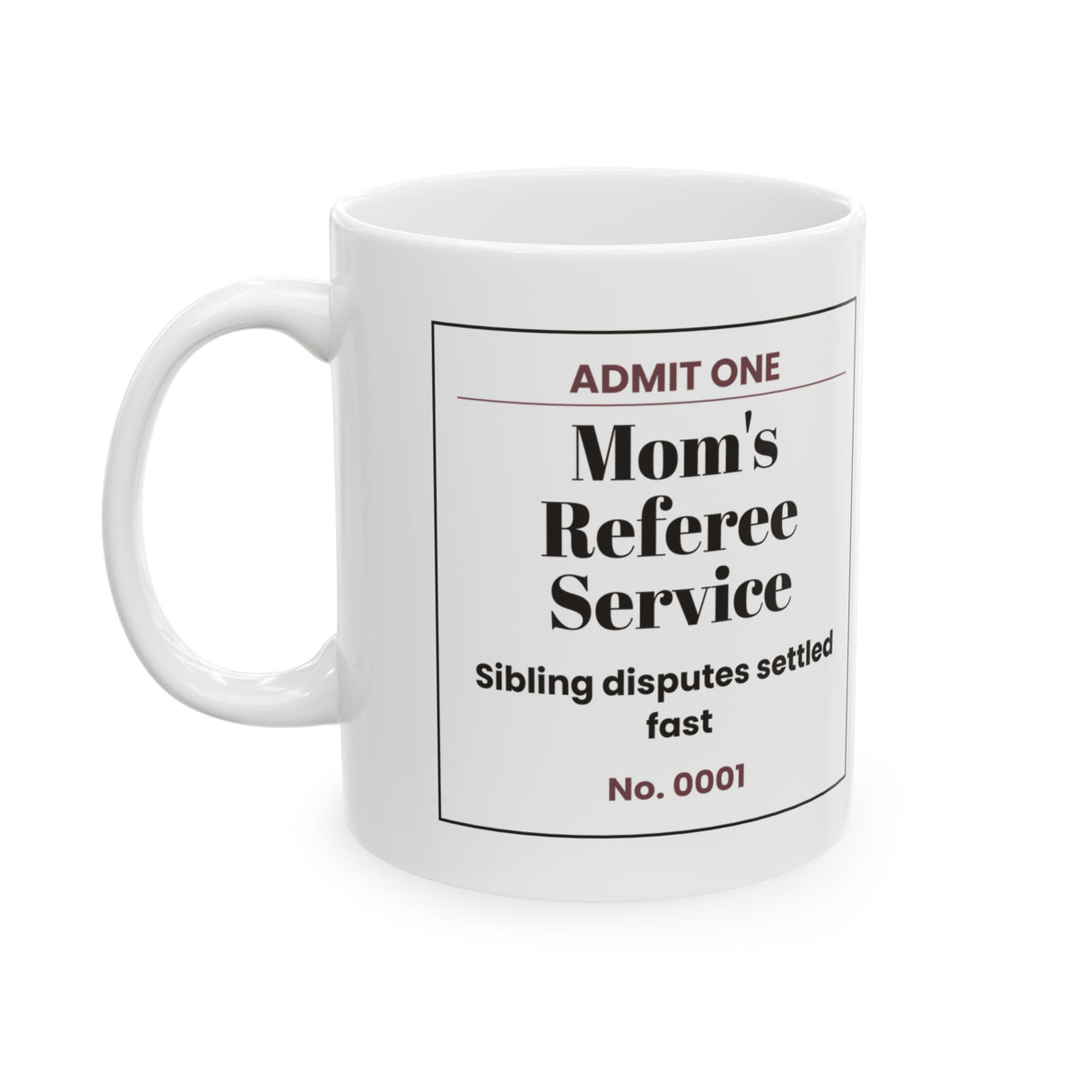 Funny Mom Ticket Coffee Mug Referee Service For Mom