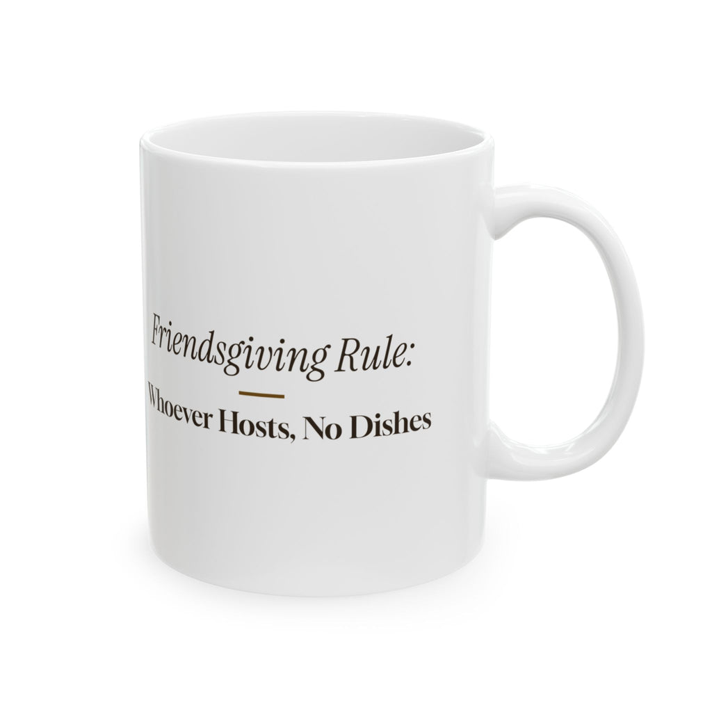 Friendsgiving Coffee Mug Friendsgiving Rule Whoever Hosts No Dishes