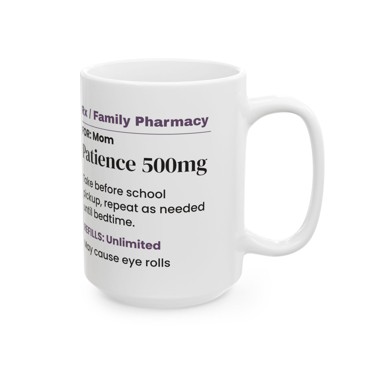Funny Mom Prescription Coffee Mug Patience 500mg For Mom