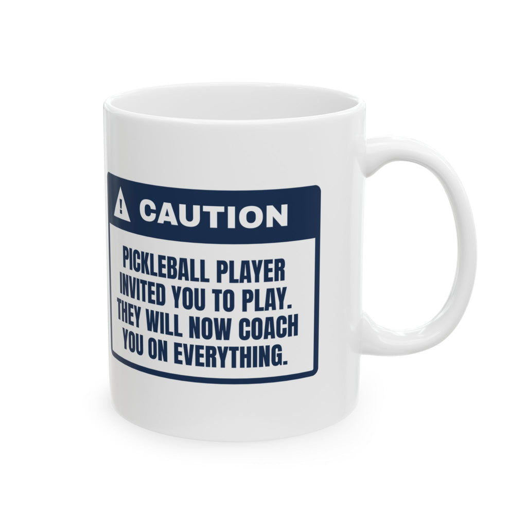 Funny Pickleball Coffee Mug Invited You To Play Will Coach You Now