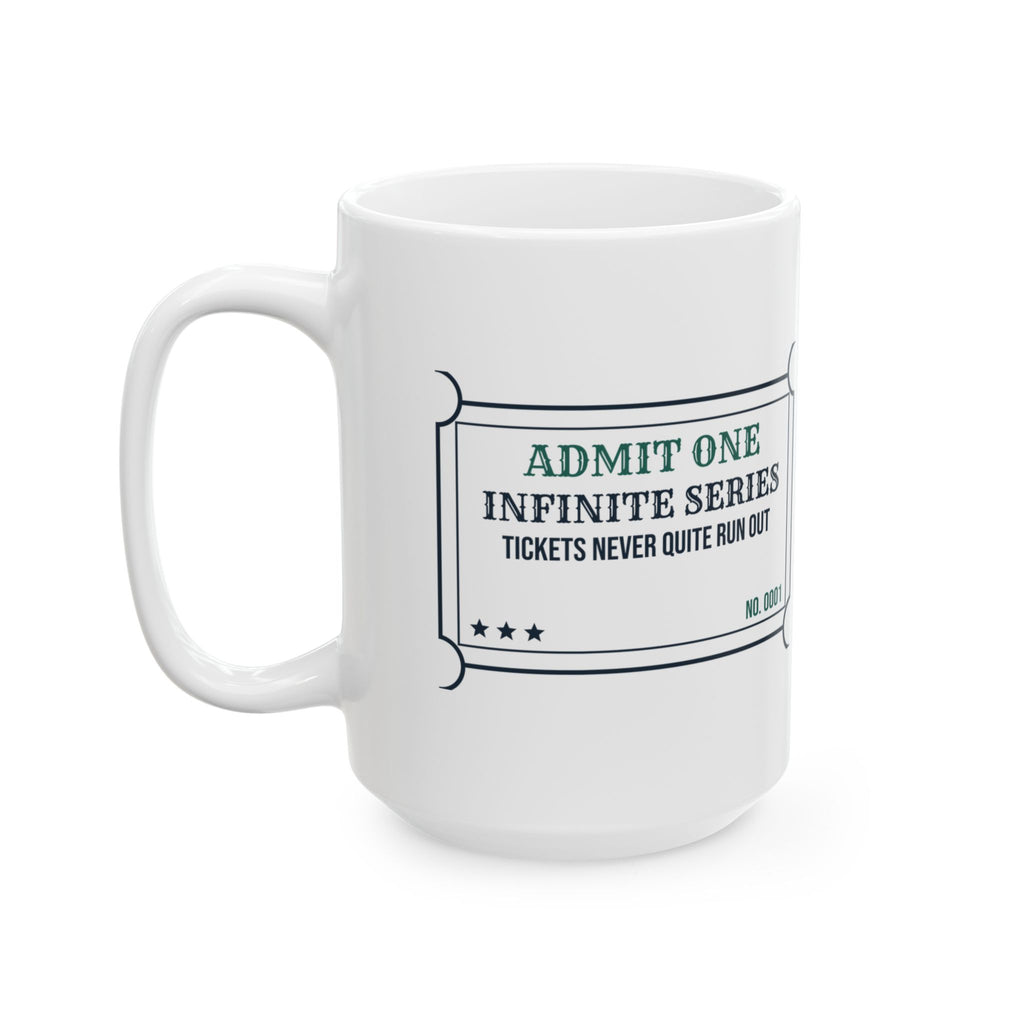 Funny Math Coffee Mug Infinite Series Never Quite Runs Out Ticket