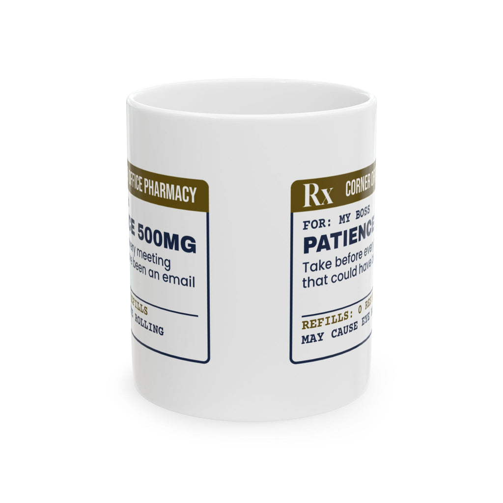 Funny Boss Coffee Mug Patience Take Before Meetings