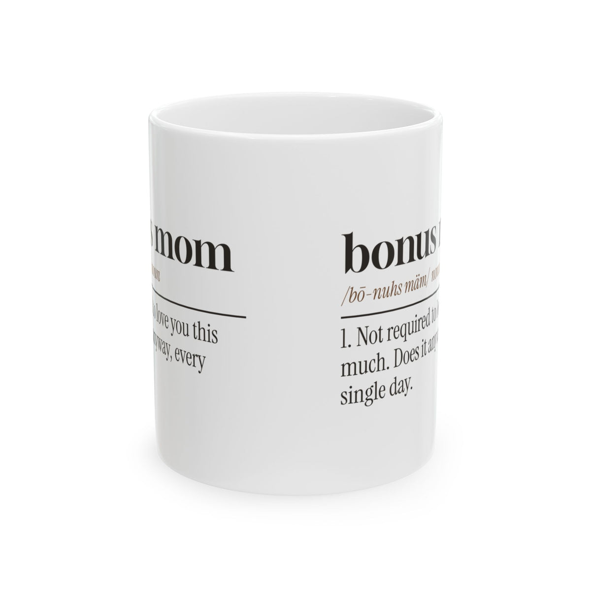 Bonus Mom Coffee Mug Loves You Anyway