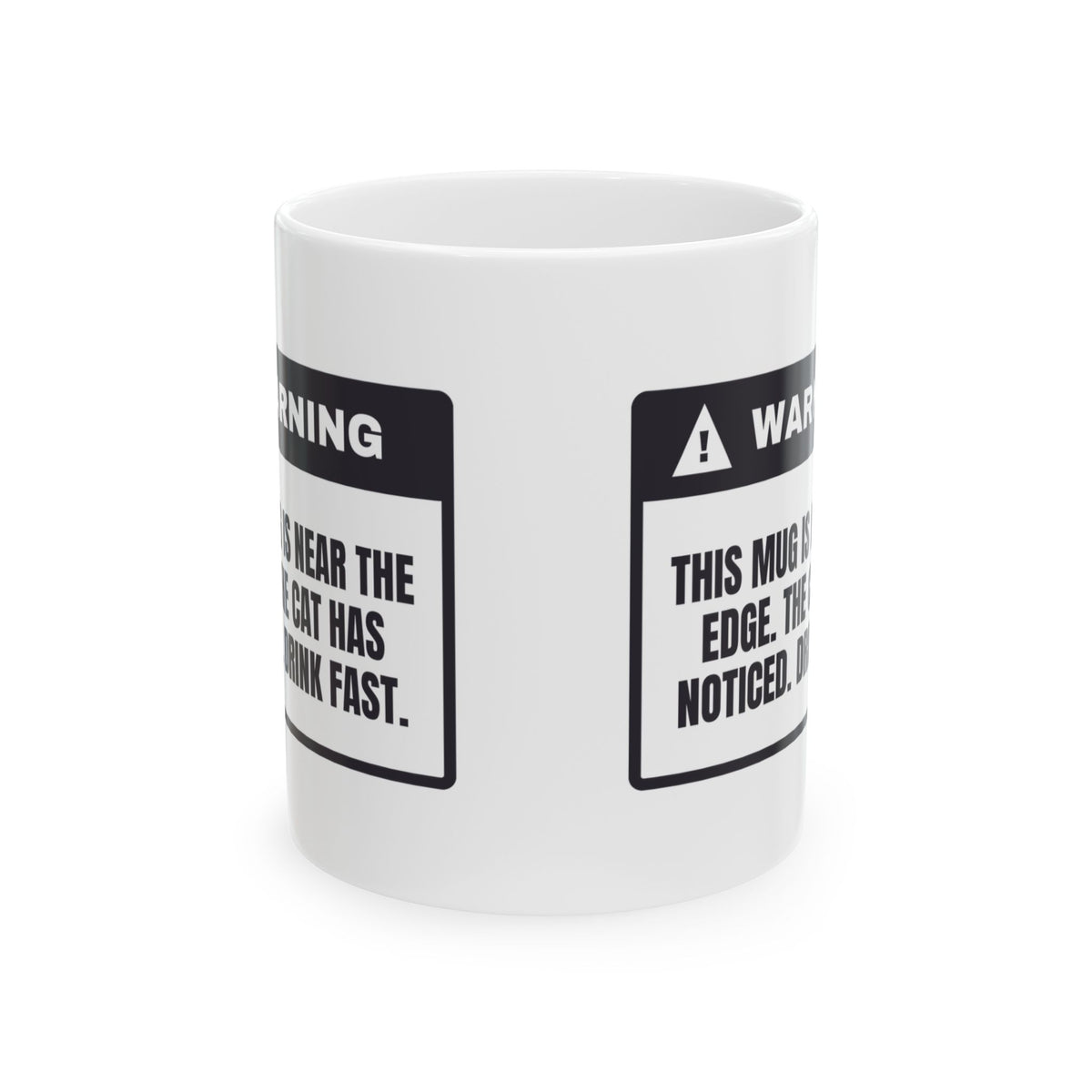 Funny Cat Mom Coffee Mug Drink Fast She's Eyeing The Edge