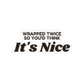 Funny White Elephant Sticker Wrapped Twice So You'd Think Its Nice