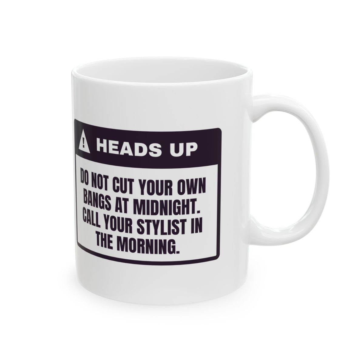 Funny Hairstylist Coffee Mug Don't Cut Your Own Bangs Call Me Instead