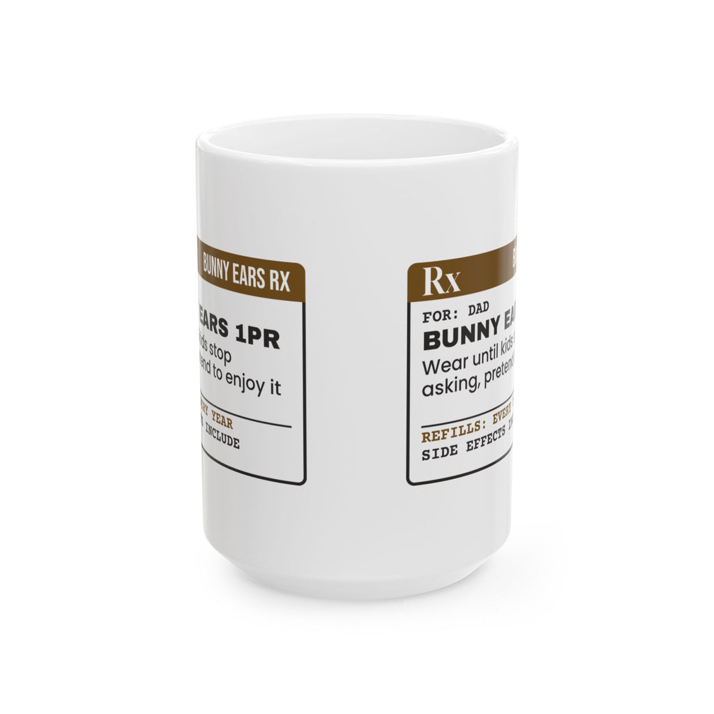 Funny Egg Hunt Coffee Mug Bunny Ears Prescription For Dad