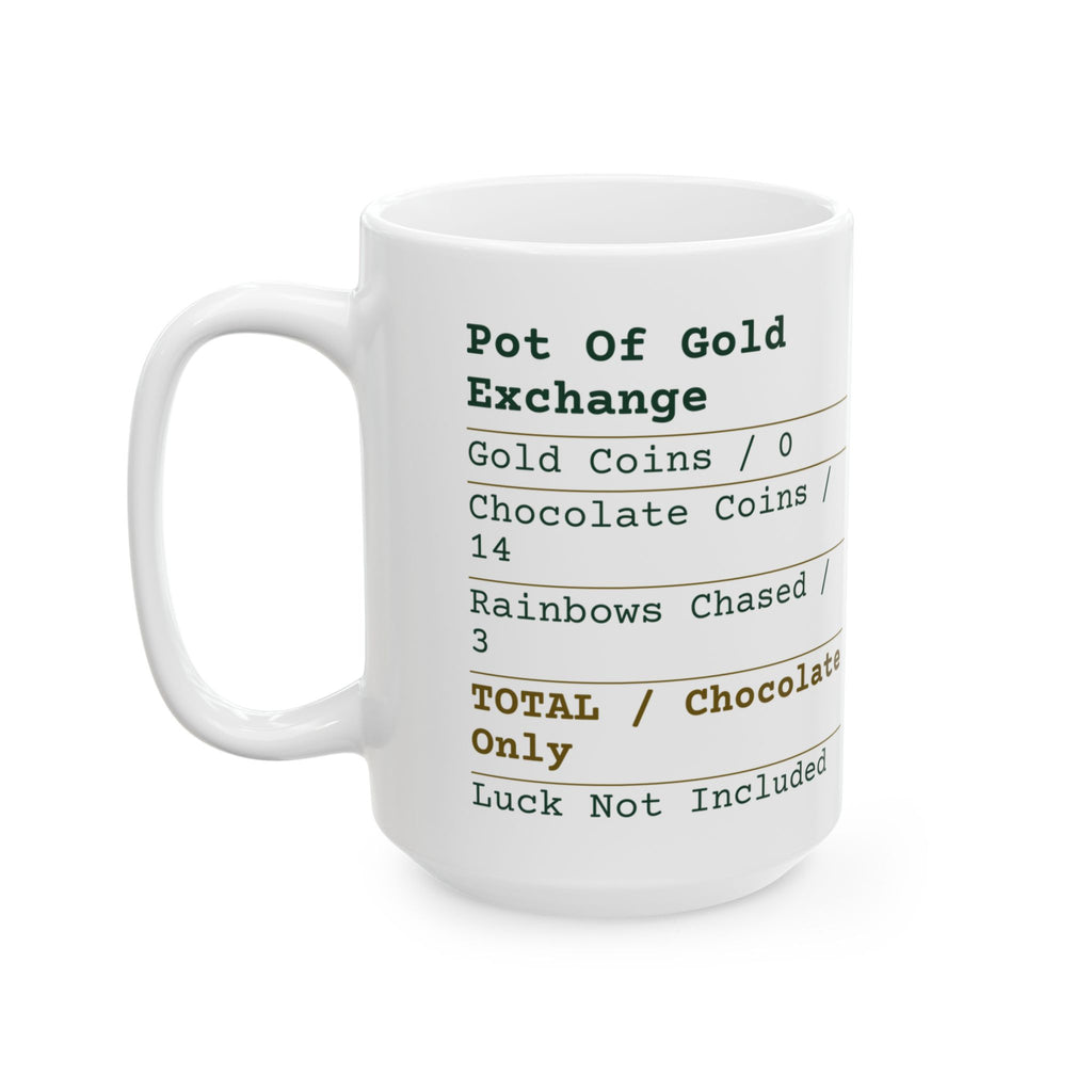Funny St Patricks Day Coffee Mug Pot Of Gold Receipt Chocolate Coins