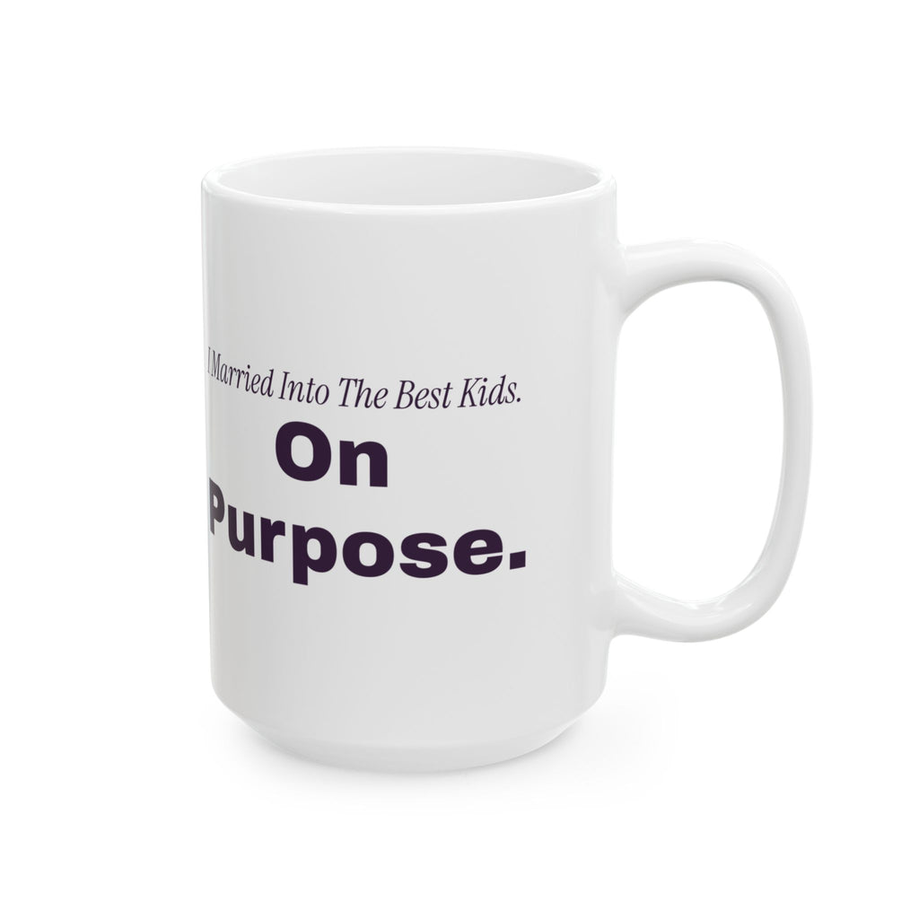 Bonus Mom Coffee Mug I Married Into The Best Kids On Purpose