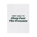 Funny Family Christmas Throw Blanket Most Likely To Sleep Past The Presents