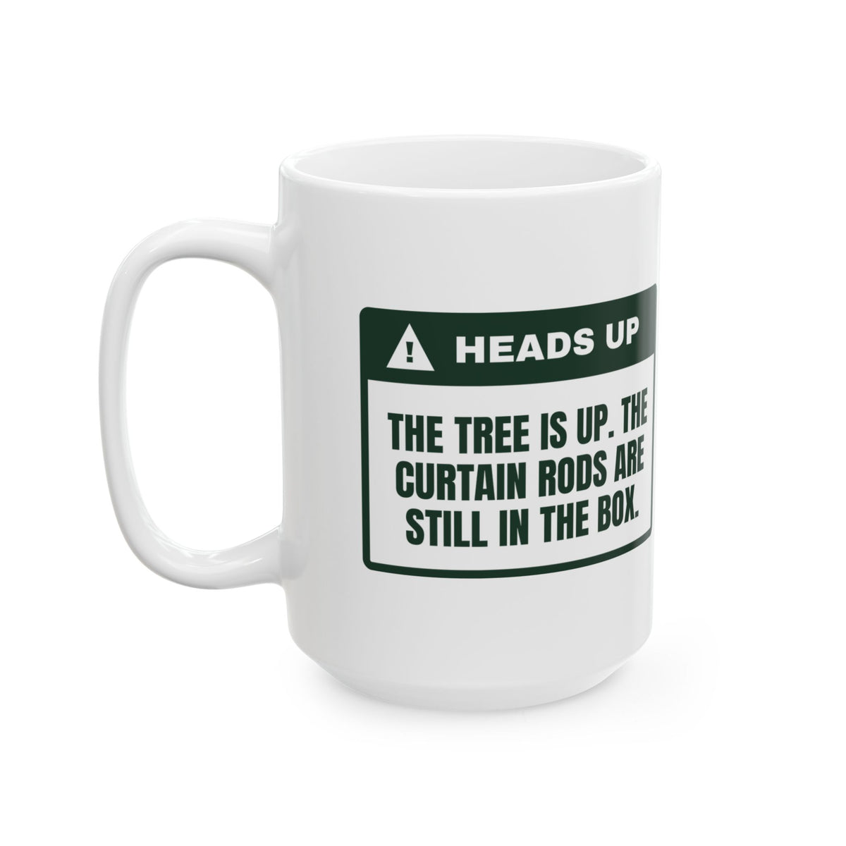 Funny Christmas Coffee Mug Tree Is Up Curtains Are Not Warning Label
