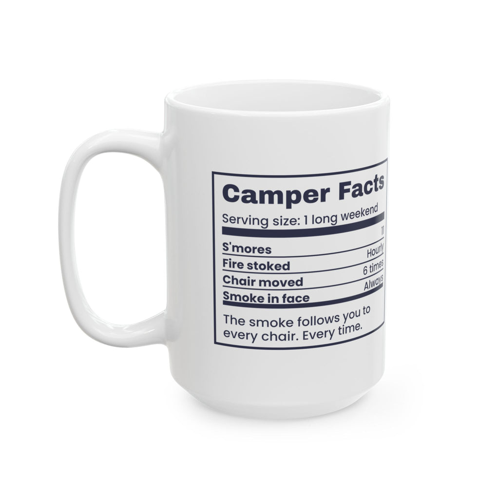 Funny Camping Coffee Mug Camper Facts Smoke In Face Always