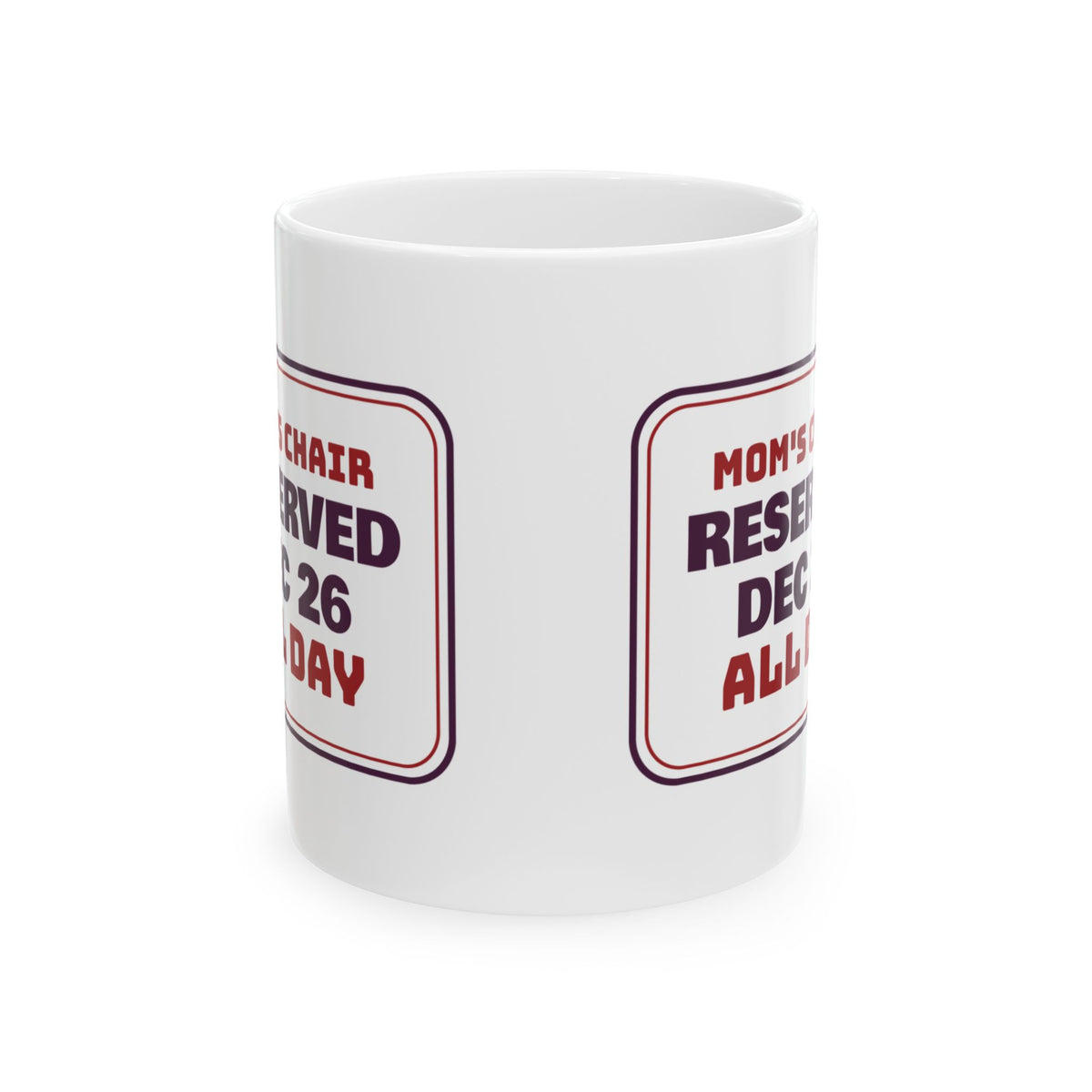 Funny Christmas Mom Coffee Mug Mom's Chair Reserved Dec 26