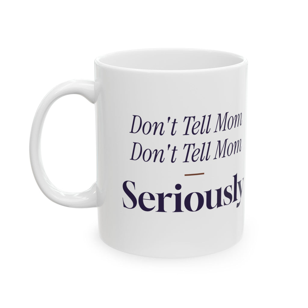 Funny Sister Coffee Mug Don't Tell Mom Retro Text Cup For Sisters