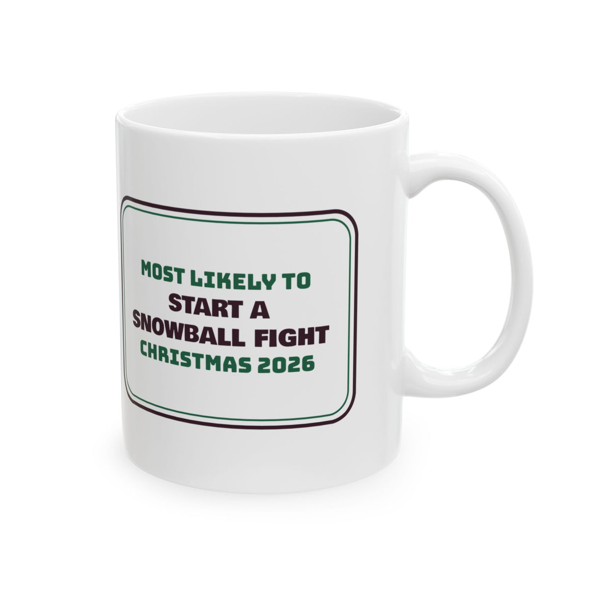 Funny Christmas Family Coffee Mug Most Likely To Start A Snowball Fight