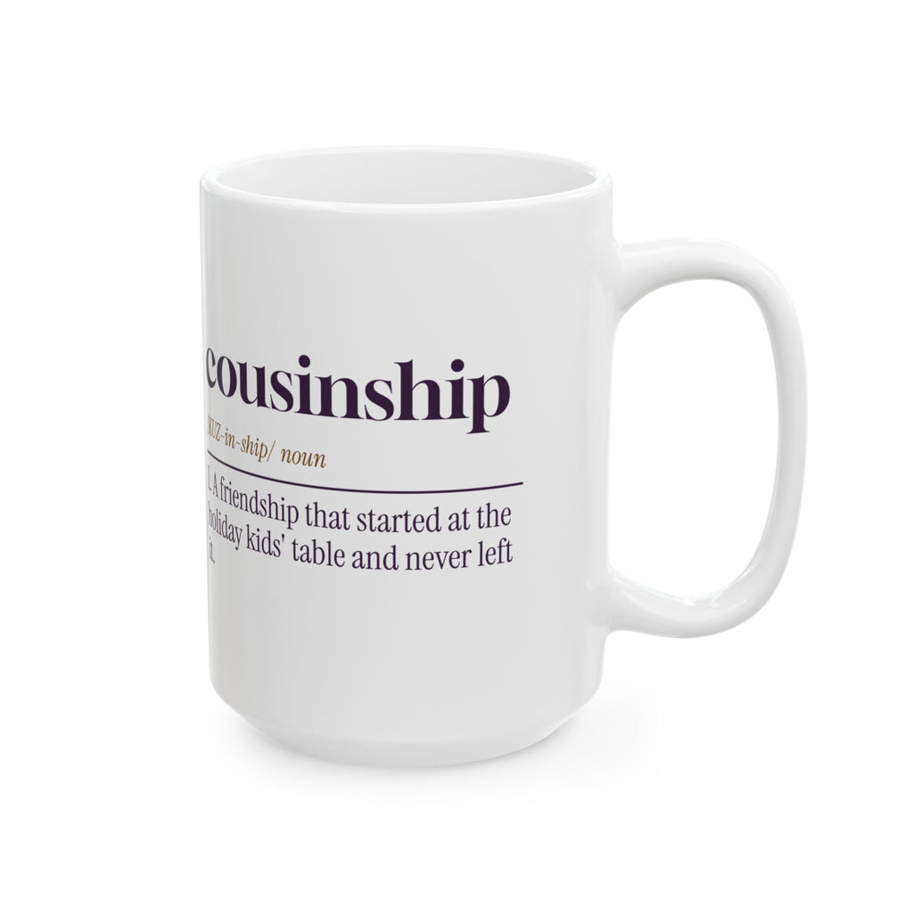 Cousin Coffee Mug Cousinship Definition For Cousins