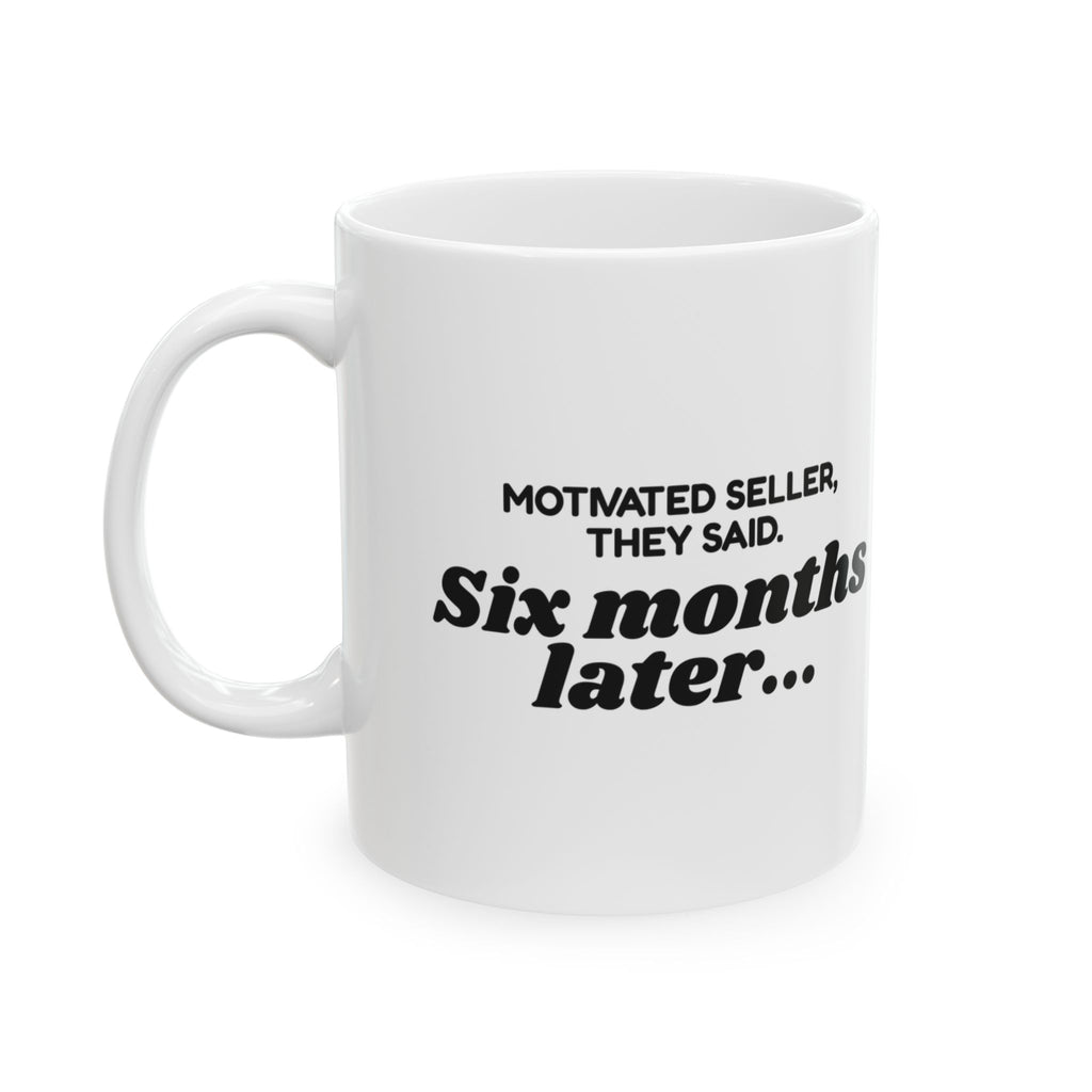 Motivated Seller Coffee Mug For Real Estate Agents