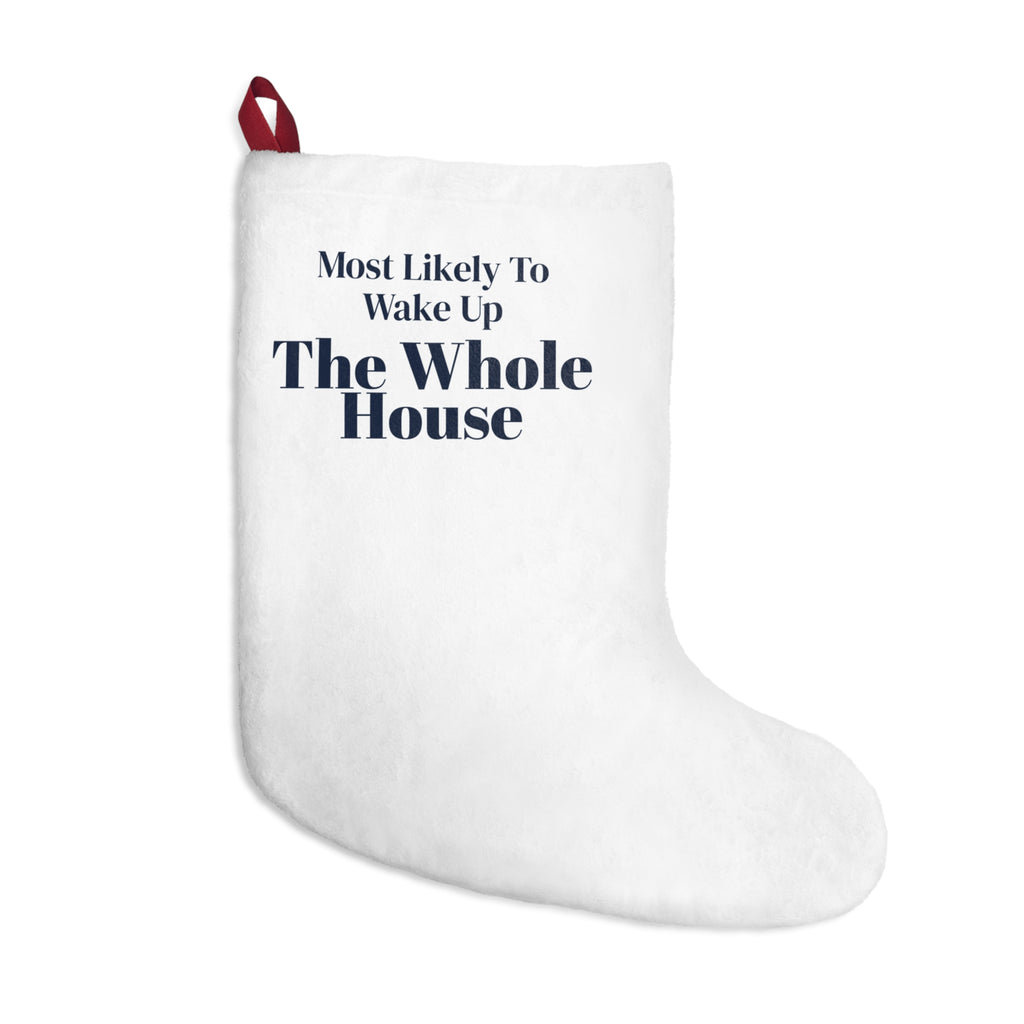 Funny Family Christmas Stocking Most Likely To Wake Up The Whole