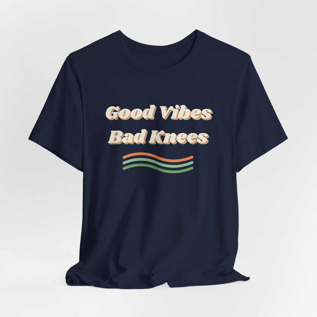 Funny Retro Shirt Good Vibes Bad Knees