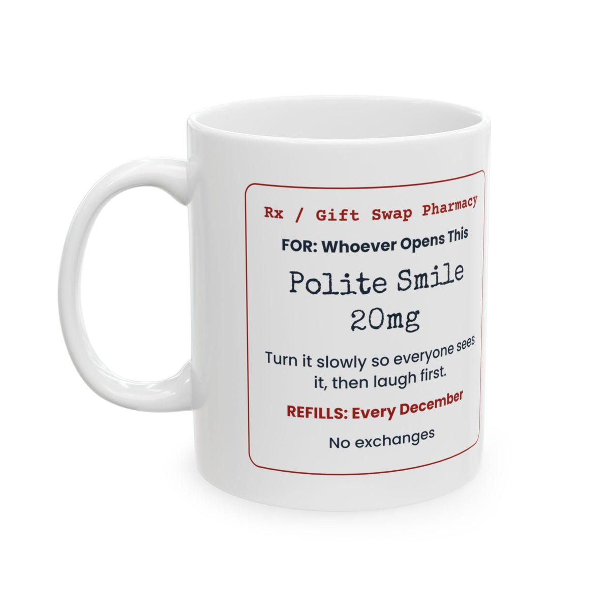 Funny White Elephant Coffee Mug Polite Smile 20mg Prescription Label