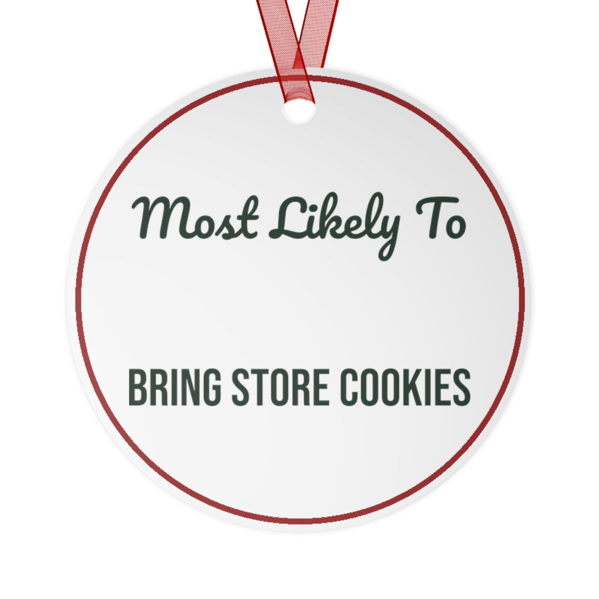 Funny Christmas Ornament Most Likely To Bring Store Cookies