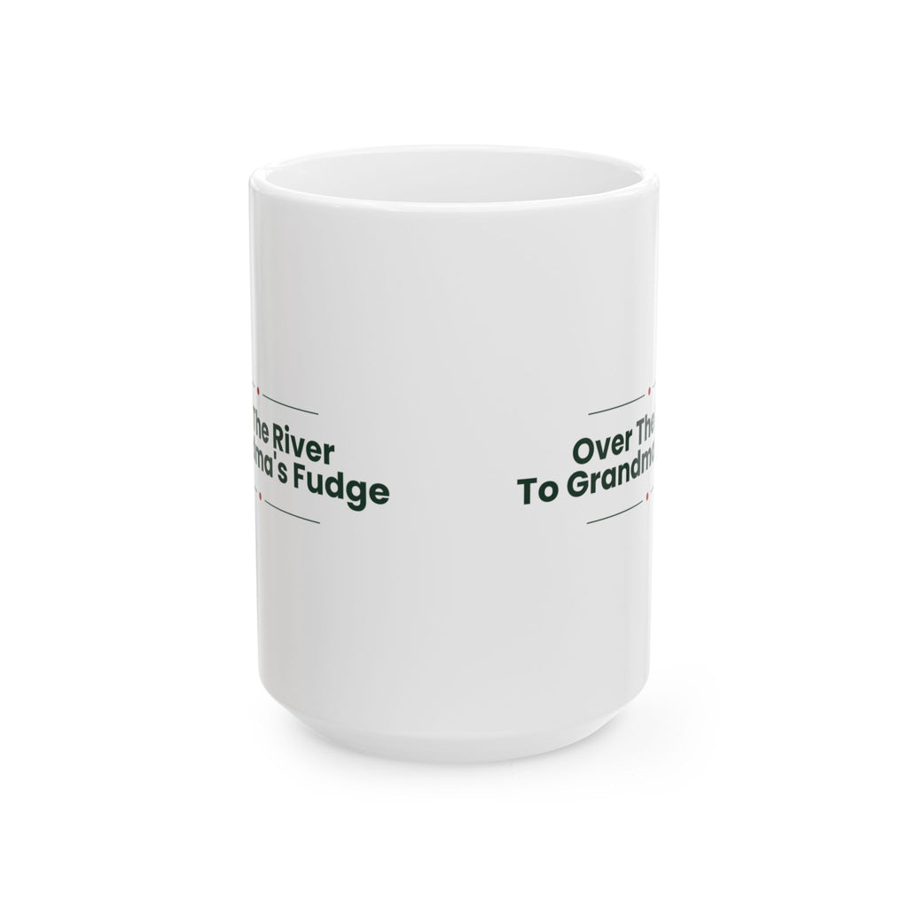 Grandma Christmas Coffee Mug Over The River To Grandma's Fudge
